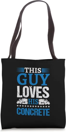 Concrete Finisher Gift Loves His Concrete Tote Bag