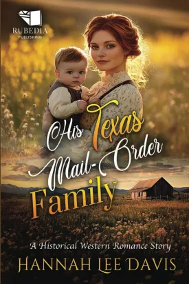 His Texas Mail-Order Family: A Western Historical Romance Book Paperback  April 24, 2025