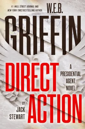 W. E. B. Griffin Direct Action (A Presidential Agent Novel) Hardcover – December 16, 2025